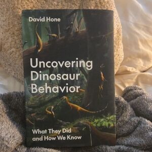 Uncovering Dinosaur Behavior Book by David Hone - Green Cover